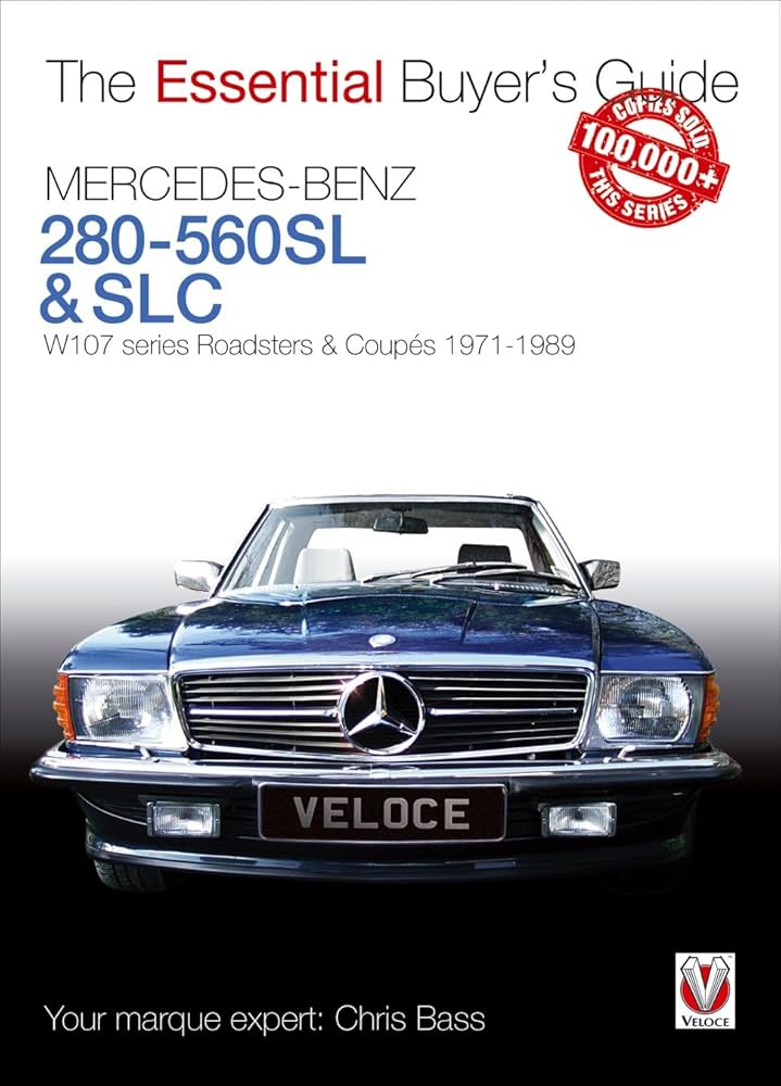 Mercedes-Benz 280-560SL & SLC: W107 series Roadsters & Coupes 1971